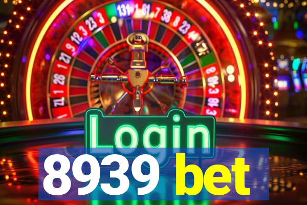 8939 bet
